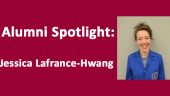 Alumni Spotlight: Jessica Lafrance-Hwang