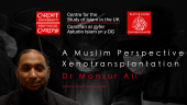 A Muslim Perspective: Xenotransplantation Ethics in Islam