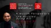 A Muslim Perspective: The Assisted Dying Bill