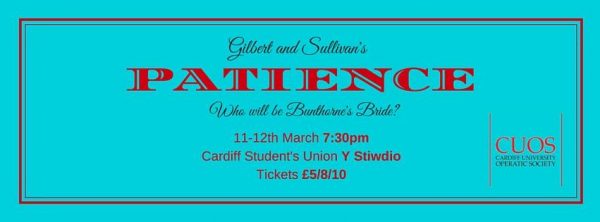 Gilbert and Sullivan's 'Patience' on 11-12 March at 19:30 at Cardiff Students' Union.