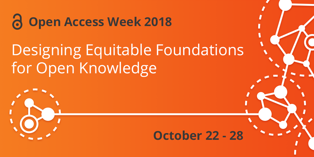 Celebrating International Open Access Week 22 – 28 October 2018