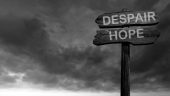 On Hope and Despair (Part I)