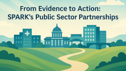 From Evidence to Action: SPARK’s Public Sector Partnerships